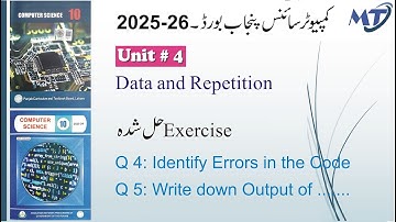 Computer Science 10th Chapter 4 Data and Repetition Q 5 & Q 6 Identify Errors and Find Output unit 4