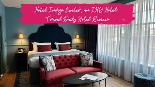 Hotel Indigo Exeter An Ihg Hotel Travel Daily Hotel Review