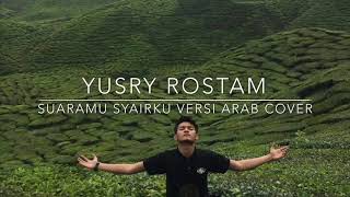 Suaramu Syairku (Versi Arab) - Yusry Rostam