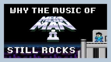 Why the Music of Mega Man 2 Still Rocks