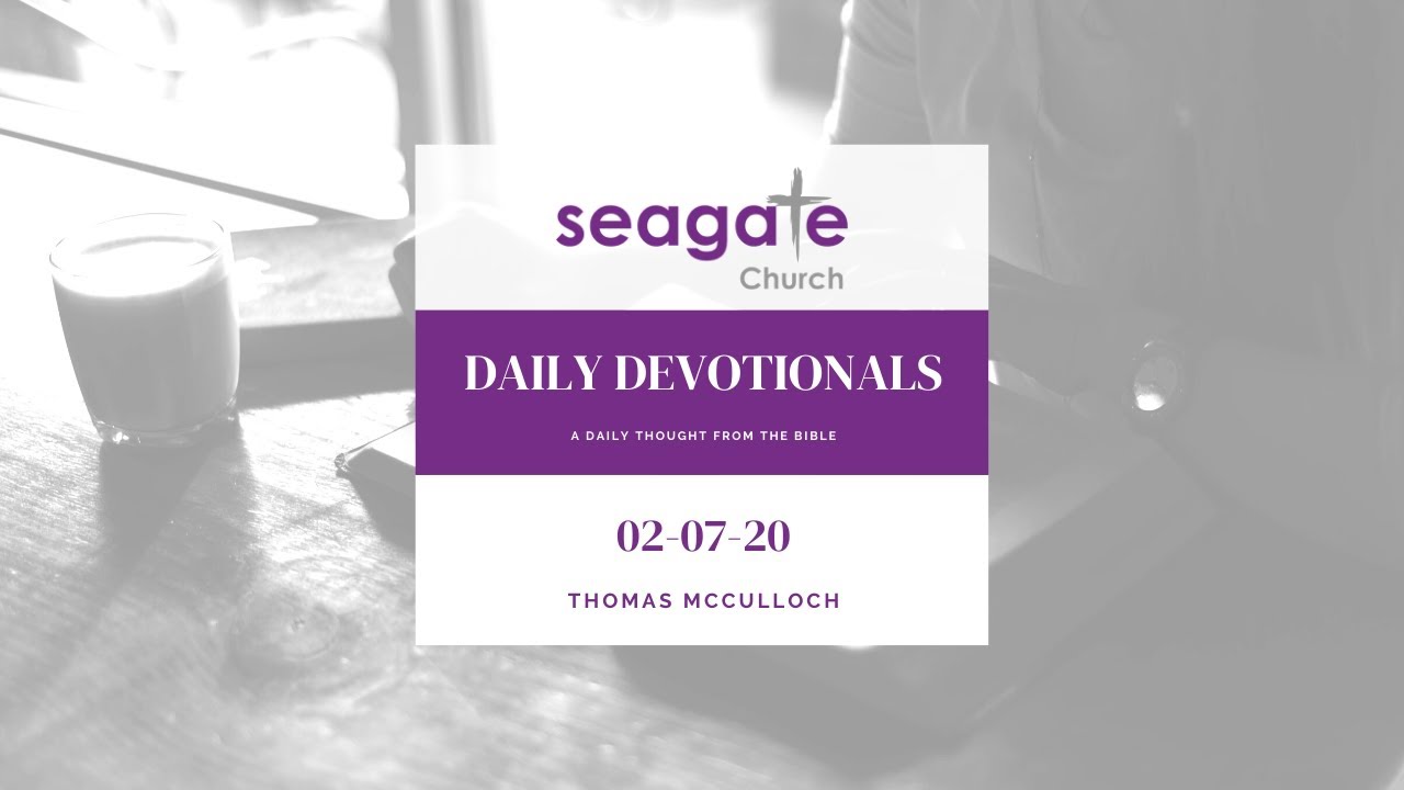 Thursday 02 July - Daily Devotional from Thomas McCulloch