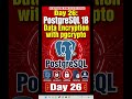 Day 26: PostgreSQL 18 Data Encryption with pgcrypto #postgresql #security #day26
