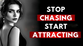 Stop Chasing Her: Do THIS and She’ll Start Craving You!