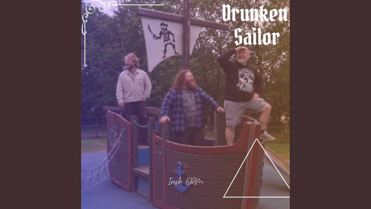 Watch Drunken Sailor on YouTube Watch Drunken Sailor on YouTube