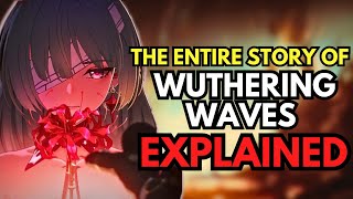[1.0] Main Story Explained | Wuthering Waves Chapter 1 Acts 1-6