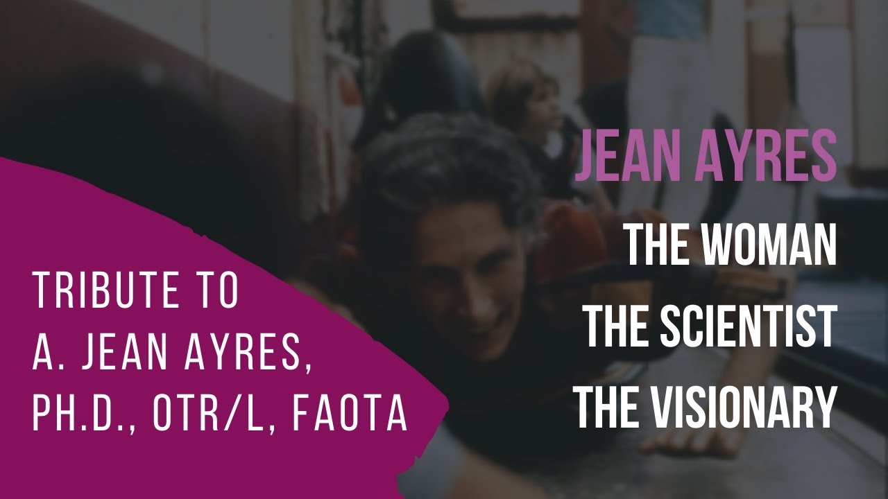 Tribute to Jean Ayres The Woman, The Scientist, The Visionary YouTube