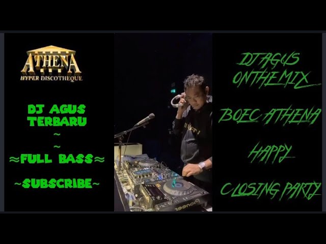 DJ AGUS TERBARU CLOSING PARTY ATHENA BANJARMASIN 2024 class=