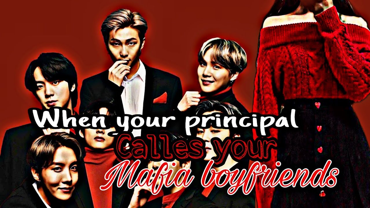 |[BTS oneshot]|•When your principal calles your mafia boyfriends•(BTS ot7)