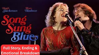 Song Sung Blue (2025) Full Movie Explained | Hugh Jackman \u0026 Kate Hudson’s Most Emotional True Story.
