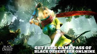 Free Game Pass Black Desert Sea Server - Grab it Fast Link in Description screenshot 4