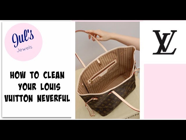 Cleaning and Caring for a Louis Vuitton Neverfull 