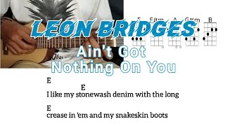 Leon Bridges - Ain't Got Nothing On You Chords Lyrics