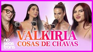 COSAS DE CHAVA - VALKIRIA AVENA