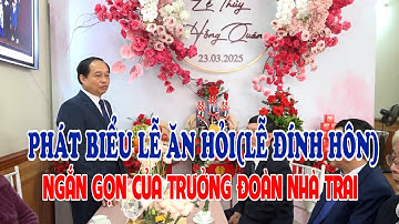 Phát biểu lễ ăn hỏi(lễ đính hôn) ngắn gọn của trưởng đoàn nhà trai