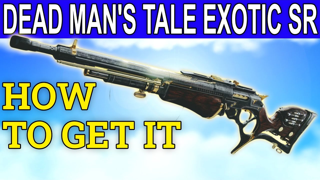 How To Get Dead Man's Tale New Exotic Scout Rifle