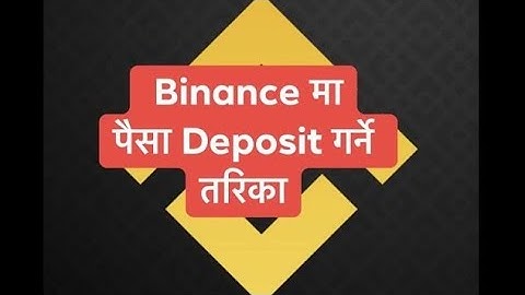 how to deposit money in binance from nepal | Technical Nepal