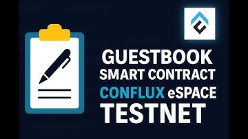 🚀 Guestbook Smart Contract on Conflux eSpace Testnet | Solidity Tutorial