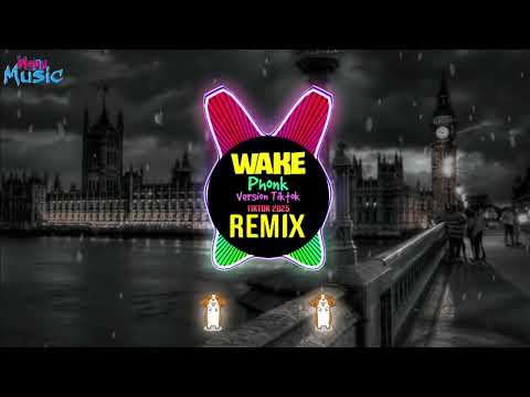 WAKE (Phonk 2025) New Version || Hot Tiktok Douyin DJ抖音版