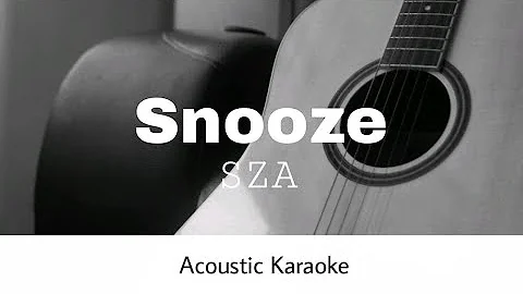 SZA - Snooze (Acoustic Karaoke)