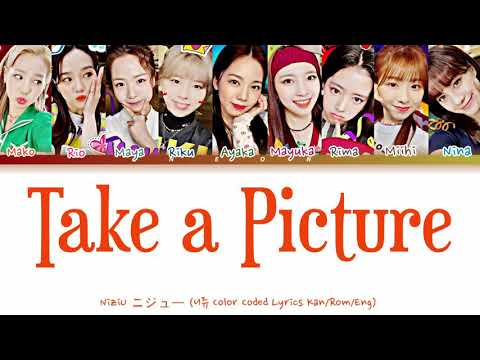 NIZIU TAKE A PICTURE Lyrics Color Coded Lyrics 니쥬 ニジュー Take A Picture 가사