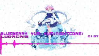 Nightcore-Blueberry Yum Yum
