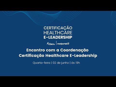 Encontro com a Coordenação | Certificação Healthcare E-Leadership