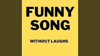 Funny Song Without Laughs (Remastered 2024)