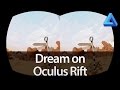Dream - Preview Gameplay on Oculus Rift