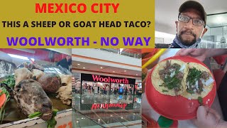 MEXICO CITY - GOAT OR LAMB HEAD TACOS?