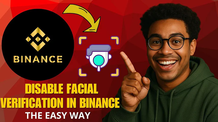 How to Disable Facial Verification in Binance (2025 Step-by-Step Guide)