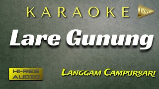 LARE GUNUNG Karaoke Campursari set Gamelan Korg Pa600   Lirik