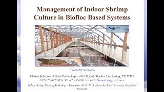 Management of Indoor Shrimp Culture in Biofloc Based Systems by: Tzachi M. Samocha