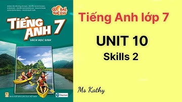 Tiếng Anh lớp 7 (sách mới) Global success Unit 10 Skills 2