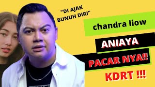 Mantan Pacar Chandra Liow Akui Dilecehkan Hingga Diminta Mati Bersama