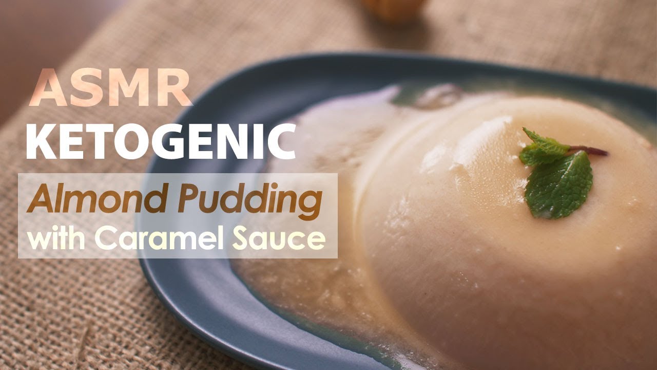 EASY Keto Almond Milk Pudding with No Sugar Caramel Sauce | ASMR | No Bake