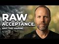 Raw Acceptance: Why This Marine Stopped Fighting His Trauma