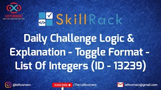 toggle format - list of integers (21-05-2021) | skillrack daily challenge