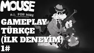 MOUSE P.I. FOR HIRE TÜRKÇE GAMEPLAY (İLK DENEYİM)