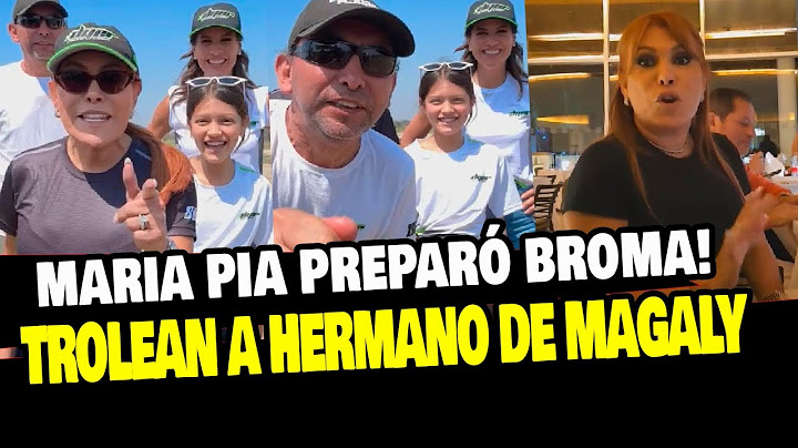 MARIA PIA LE HACE BROMA A HERMANO DE MAGALY MEDINA Y ASÍ REACCIONÓ