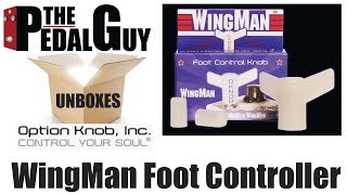 ThePedalGuy Unboxes the Option Knob WingMan Foot Control Knob