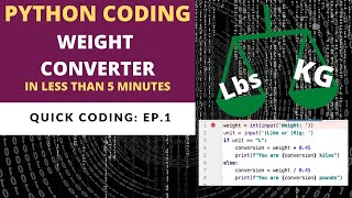 BUILD A WEIGHT CONVERTER TOOL IN PYTHON IN LESS THAN 4 MINUTES. QUICK CODING EP. 1