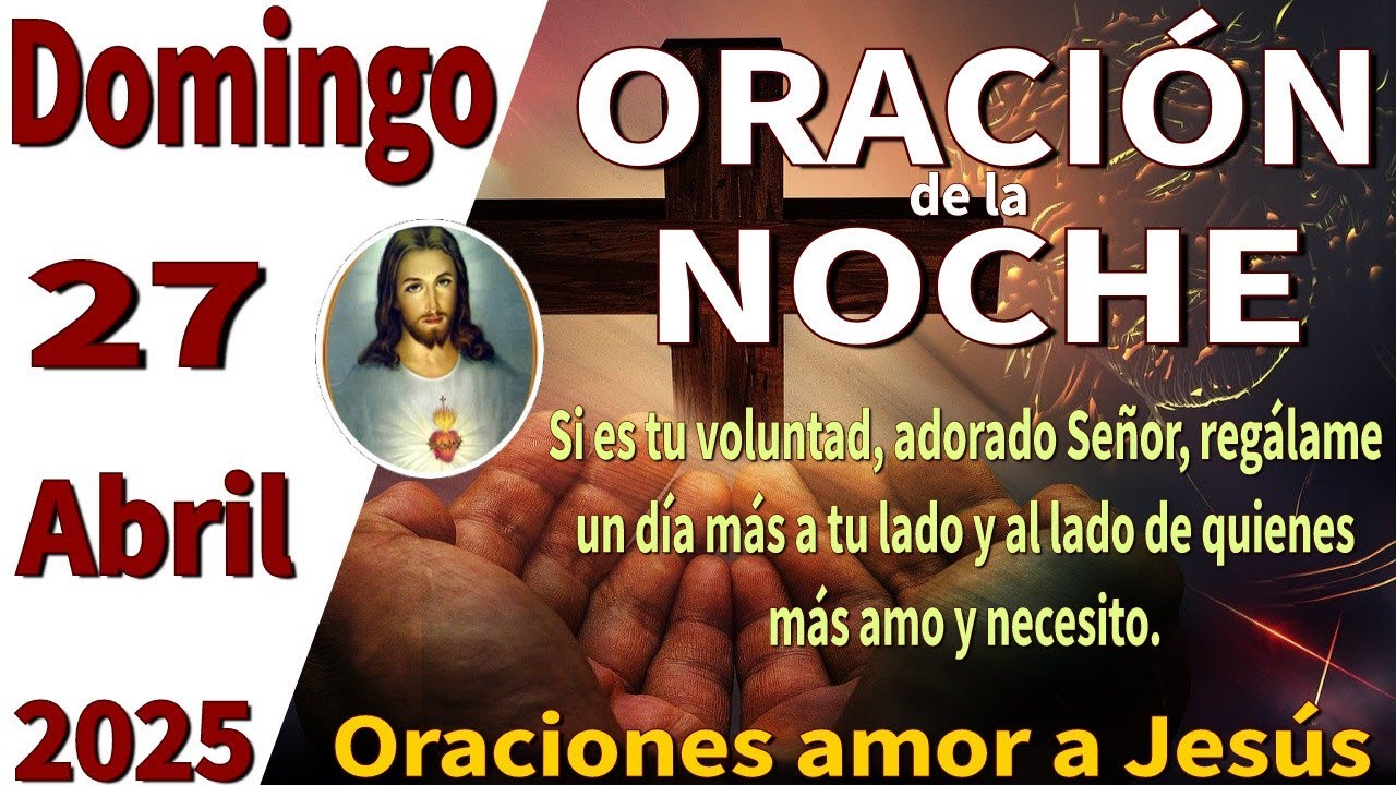 Oración de la noche de hoy Domingo 27 de abril de 2025 -Salmo 71:5 ...
