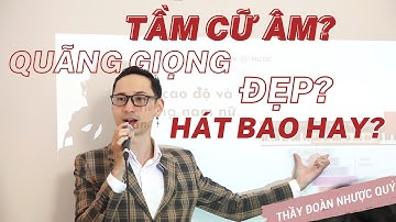 Tầm Cữ Âm - Quãng Giọng Đẹp - Thầy Đoàn Nhược Quý | Adam Muzic Academy