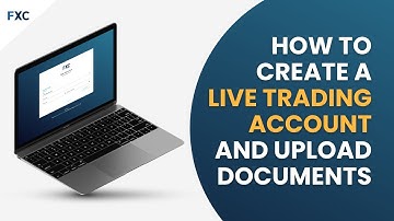 How to Create a Live Trading Account and Upload Documents | FXCentrum