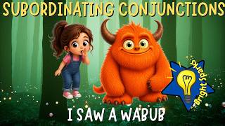 Subordinating Conjunctions Song-I SAW A WABUB