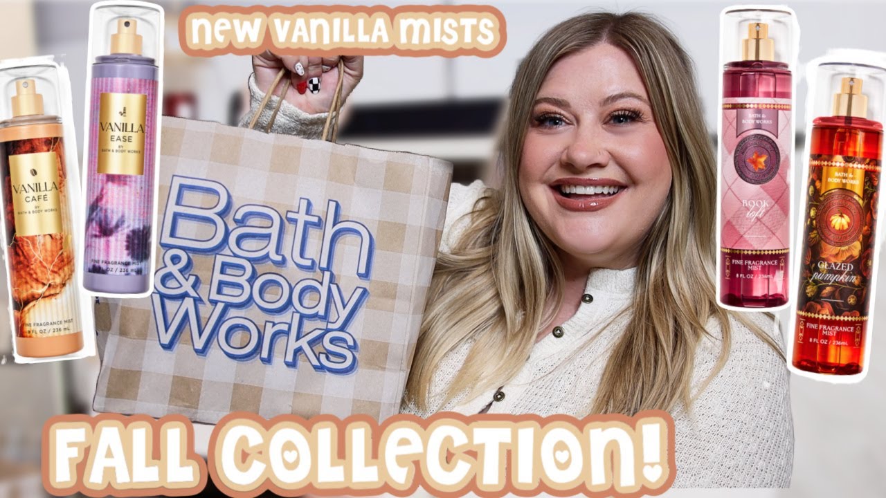 BATH & BODY WORKS FALL COLLECTION IS SO GOOD THIS YEAR! New Vanilla Mists + Returning Favorites!
