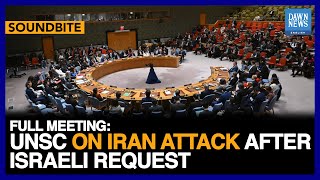 UN Security Council Meeting On Iran Attack After Israeli Request | Dawn News English