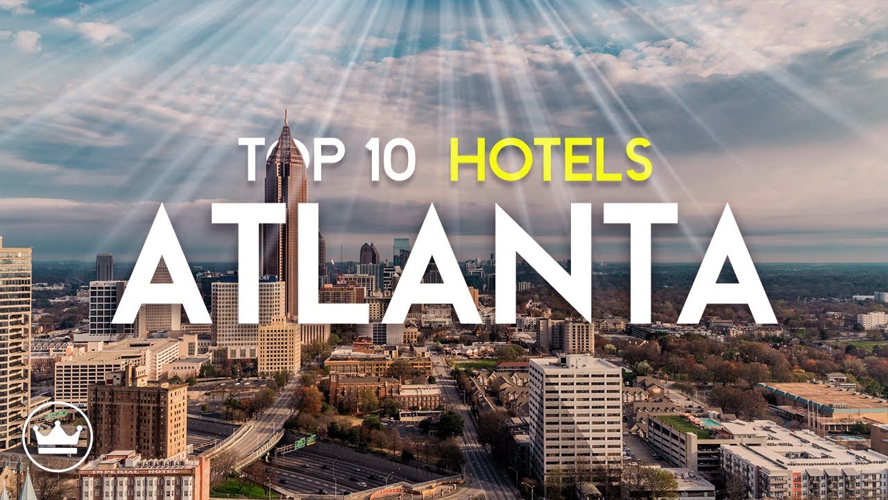 ⁣The Top 10 BEST Hotels In Atlanta, Georgia (2025)
