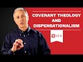 Covenant Theology and Dispensationalism