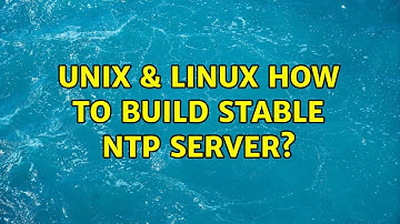 Unix & Linux: How to build stable NTP server? (3 Solutions!!)